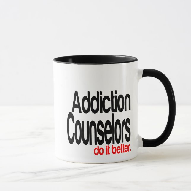 Addiction Counsellors Do It Better Joke Mug (Right)