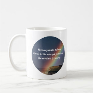 Addiction Recovery Inspirational Quote Rainbow Coffee Mug