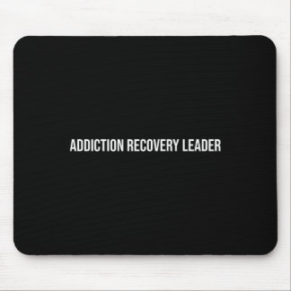 Addiction Recovery Leader Mental Health Mouse Pad