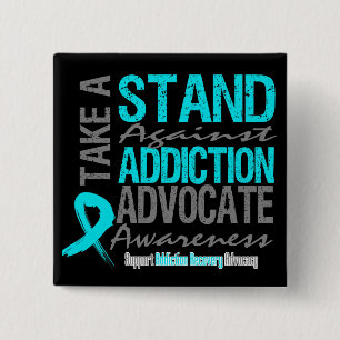 Addiction Recovery Take A Stand Against Addiction 2 Inch Square Button