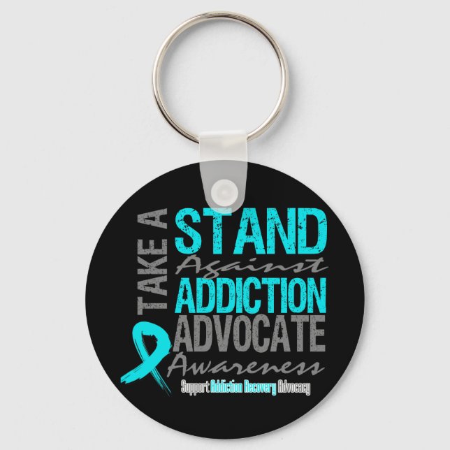Addiction Recovery Take A Stand Against Addiction Keychain (Front)