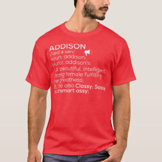 Addison Name Addison Definition Addison Female Nam T-Shirt