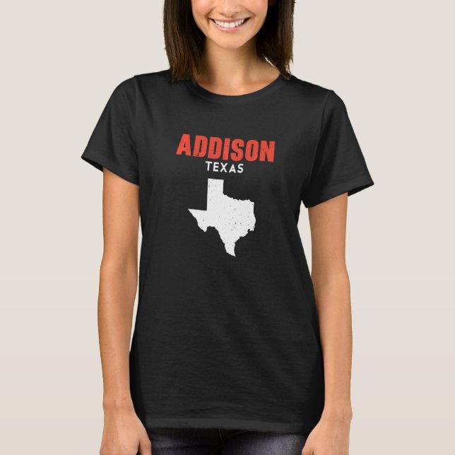 Addison Texas USA State America Travel Texas T-Shirt (Front)