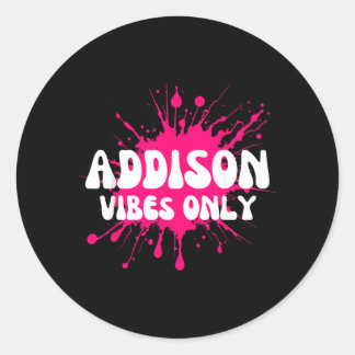 Addison Vibes Only Classic Round Sticker