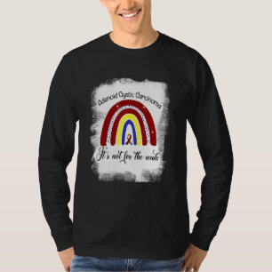 Adenoid Cystic Carcinoma its not for the weak Rain T-Shirt
