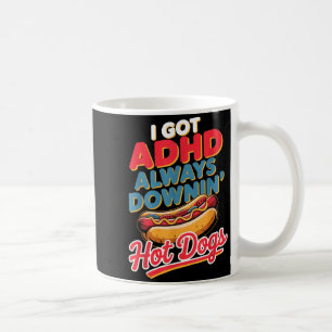 Adhd always downin hot dogs funny retro food pun coffee mug