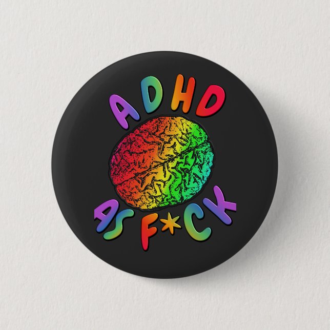 ADHD as F*ck Rainbow Brain 2 Inch Round Button (Front)