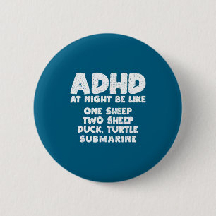 Adhd At Night Be Like Funny Adhd Quote 2 Inch Round Button