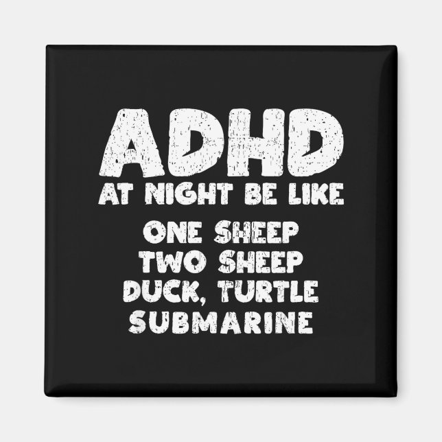 Adhd At Night Be Like Funny Adhd Quote  Magnet (Front)