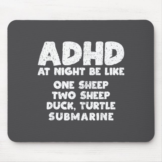 Adhd At Night Be Like Funny Adhd Quote  Mouse Pad (Front)