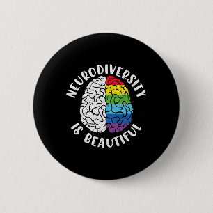Adhd Autism Awareness Neurodiversity Is Beautiful  2 Inch Round Button