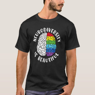Adhd Autism Awareness Neurodiversity Is Beautiful T-Shirt
