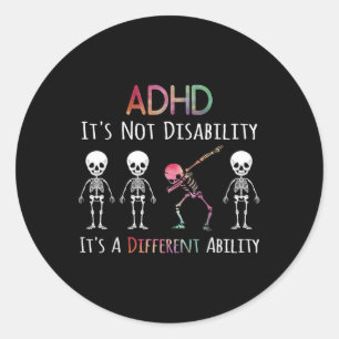 Adhd Awareness Dab Gifts Adhd Its Not A Disability Classic Round Sticker