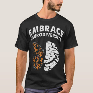 ADHD Awareness Embrace Neurodiversity Autism Aware T-Shirt
