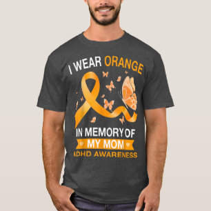 ADHD Awareness I Wear Orange Butterfly Ribbon T-Shirt