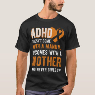 ADHD Awareness Neurodiversity Dyslexia Mothers Day T-Shirt