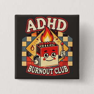 adhd burnout club  2 inch square button