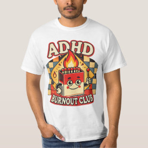 adhd burnout club T-Shirt