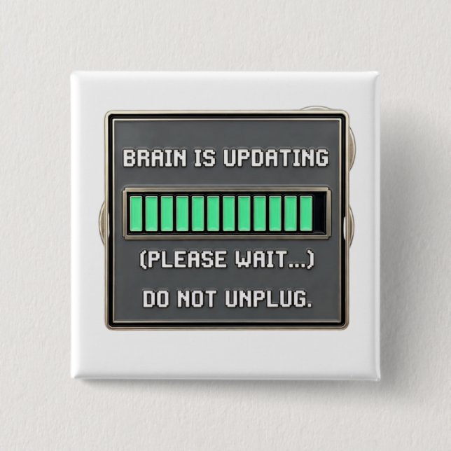 ADHD Funny Brain Loading Progress Bar 2 Inch Square Button (Front)