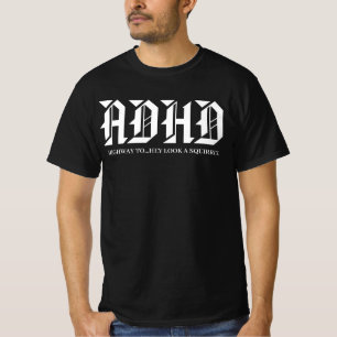 ADHD Highway to Hell Funny Squirrel Distraction  T-Shirt
