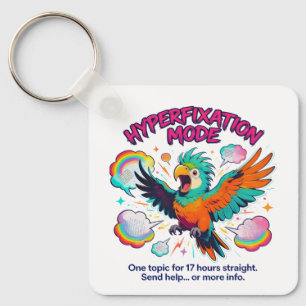 ADHD Hyperfixation Mode Funny Neurodiversity Keychain