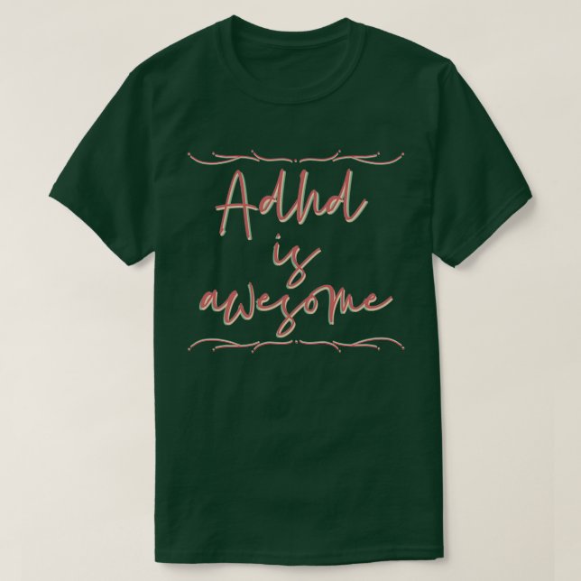 Adhd is awesome 43 T-Shirt (Design Front)