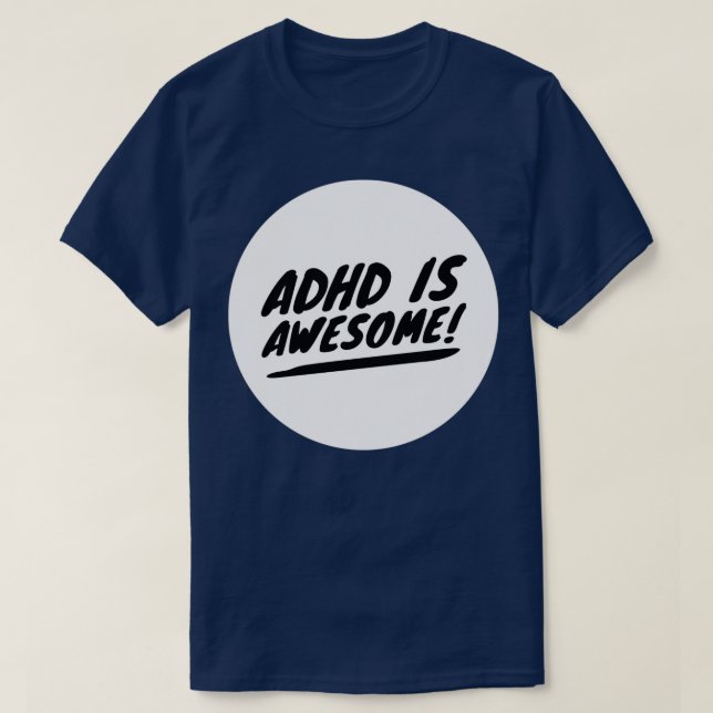 ADHD Is Awesome ADHD Awareness 27 T-Shirt (Design Front)