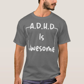 ADHD Is Awesome Simple T-Shirt
