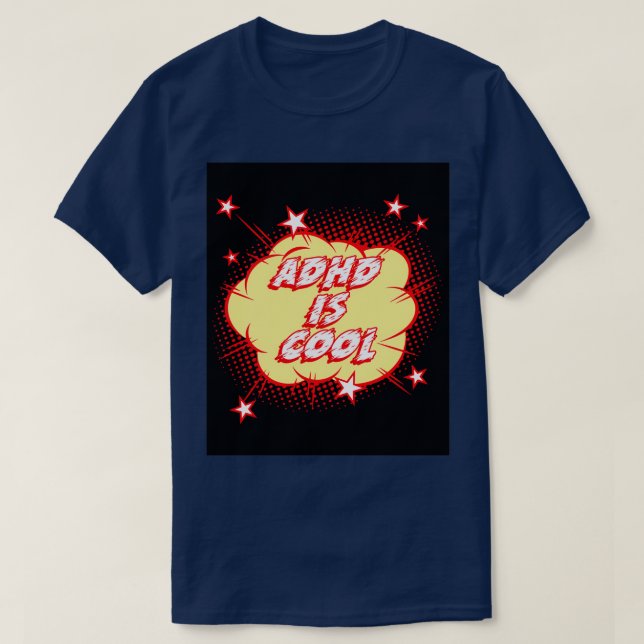 ADHD is cool 3 T-Shirt (Design Front)