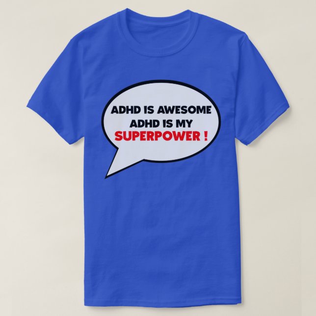 Adhd is my superpower adhd is awesome T-Shirt (Design Front)
