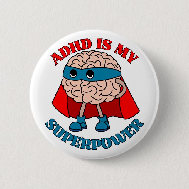 ADHD Is My Superpower - Brain Wearing A Cape 2 Inch Round Button (Front)