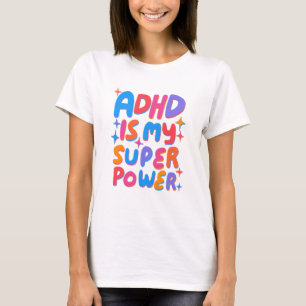 ADHD is my Superpower Colorful Fun Bubble Letters T-Shirt