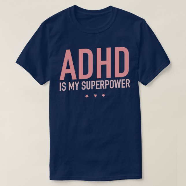 ADHD is my Superpower Cute Pink Typography T-Shirt (Design Front)