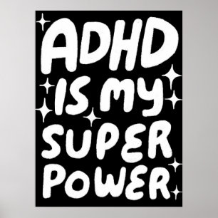 ADHD is my Superpower Fun Bubble Letters B&W Poster