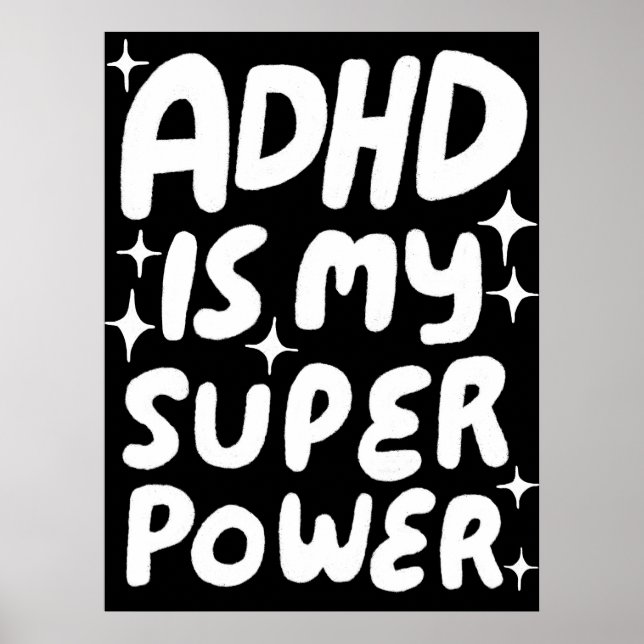 ADHD is my Superpower Fun Bubble Letters B&W Poster (Front)