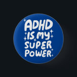 ADHD is my Superpower Fun Bubble Letters Blue 1 Inch Round Button<br><div class="desc">Hand made button art for you! Customize with your own text or change the colours. Check my shop for lots more colours and designs or let me know if you'd like something custom!</div>