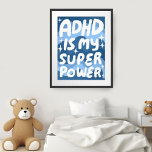 ADHD is my Superpower Fun Bubble Letters Blue Poster<br><div class="desc">I hope you like this fun art! Add your own text, change background colour too. Select the print size using the drop down menu above, and you can click the “edit design” button to customize the artwork to fit any size paper. Purchase a simple poster or a fully framed and...</div>