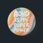ADHD is my Superpower Fun Bubble Letters Colourful 1 Inch Round Button<br><div class="desc">Hand made button art for you! Customize with your own text or change the colours. Check my shop for lots more colours and designs or let me know if you'd like something custom!</div>