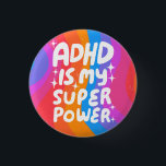 ADHD is my Superpower Fun Bubble Letters Colourful 1 Inch Round Button<br><div class="desc">Hand made button art for you! Customize with your own text or change the colours. Check my shop for lots more colours and designs or let me know if you'd like something custom!</div>