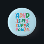 ADHD is my Superpower Fun Bubble Letters Colourful 1 Inch Round Button<br><div class="desc">Hand made button art for you! Customize with your own text or change the colours. Check my shop for lots more colours and designs or let me know if you'd like something custom!</div>