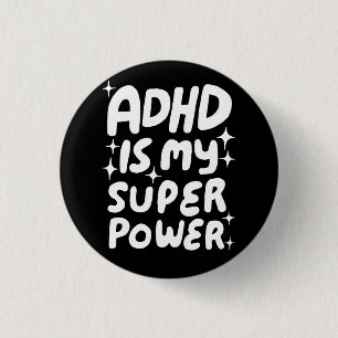 ADHD is my Superpower Fun Bubbleletters Black Whit 1 Inch Round Button