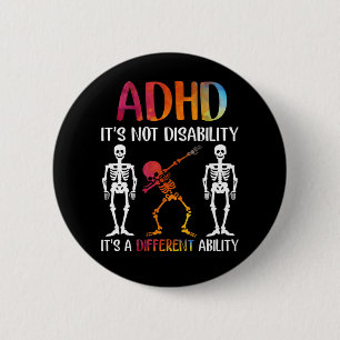 ADHD It's Not Disability It's A Different Ability 2 Inch Round Button