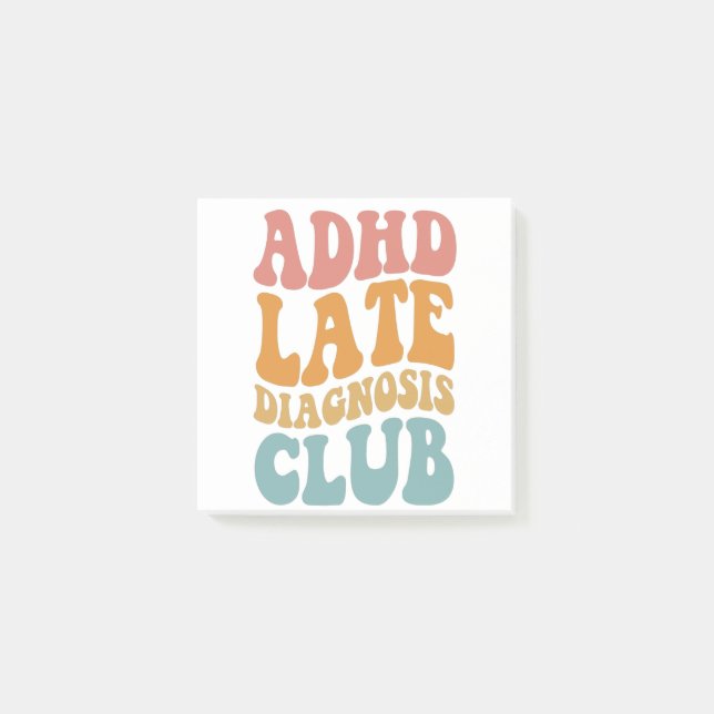 ADHD late diagnosis Club Funny Neurodiversity Gift Post-it Notes (Front)