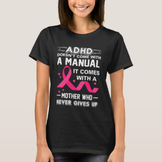 ADHD Mom Best Mothers Gift T-Shirt