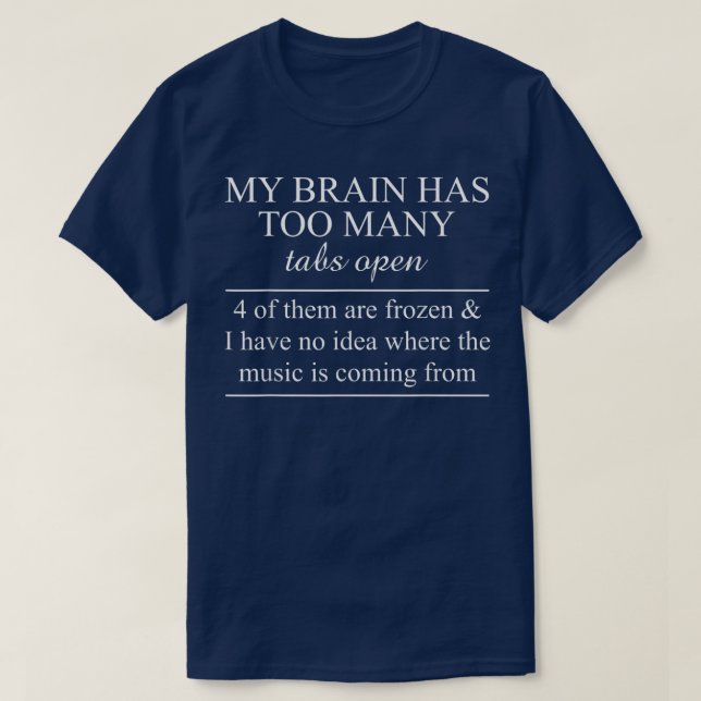 adhd my brain has too many tabs open tee attention (Design Front)