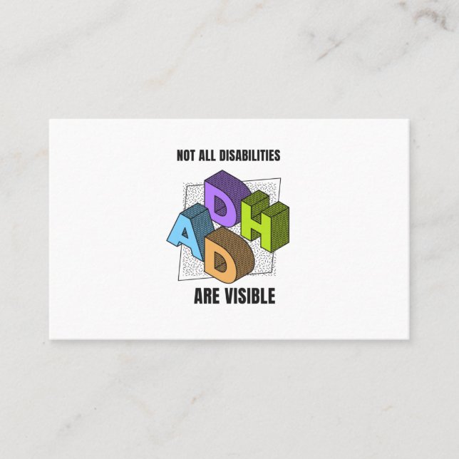 ADHD Not all disabilities are visible Business Card (Front)