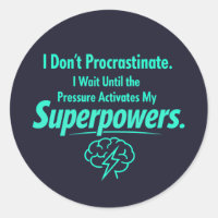 ADHD Procrastination Funny Quote - Neurodivergent