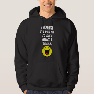 ADHD: Say What I Think Hoodie