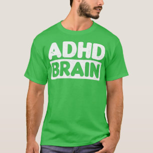 ADHD Shirt Brain Gift 2