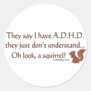 ADHD Squirrel Humour Classic Round Sticker